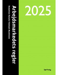 Arbejdsmarkedets regler 2025