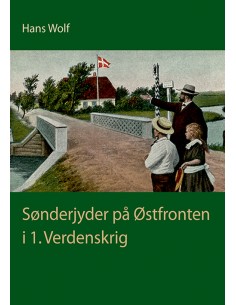 Sønderjyder på Østfronten i...