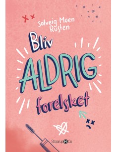 Bliv ALDRIG forelsket