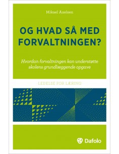 Og hvad så med forvaltningen?