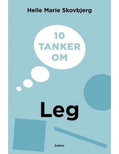 10 tanker om leg