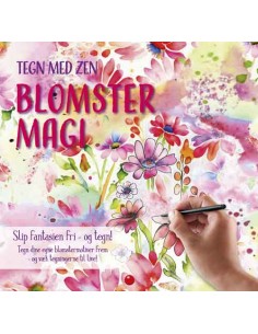 Tegn med zen: Blomstermagi...