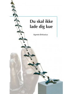 Du skal ikke lade dig kue