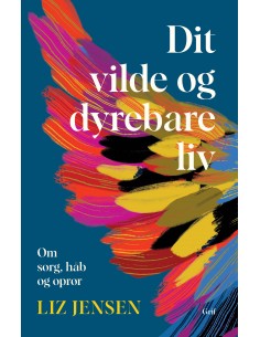 Dit vilde og dyrebare liv
