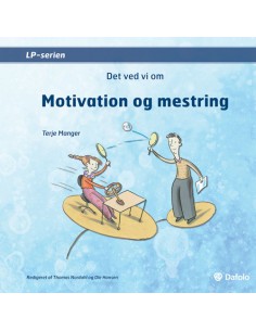 Det ved vi om motivation og...