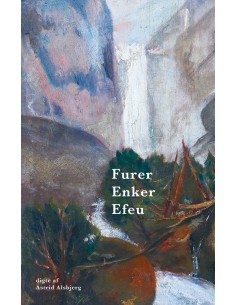 Furer, Enker, Efeu