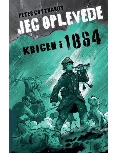 Jeg oplevede: Krigen i 1864