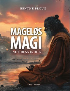 Mageløs Magi i nutidens Indien