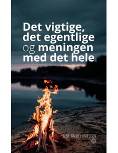 Det vigtige, det egentlige...