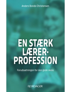 EN STÆRK LÆRERPROFESSION
