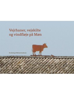 Vejrhaner, vejskilte og...