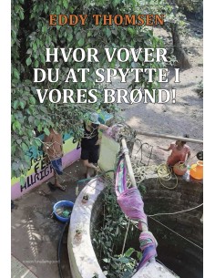 Hvor vover du at spytte i...