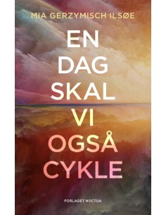 En dag skal vi også cykle