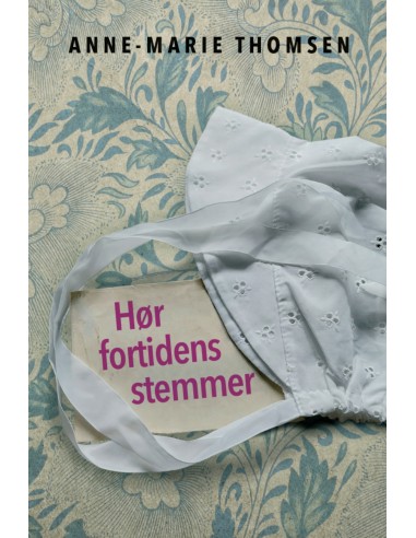 Hør fortidens stemmer