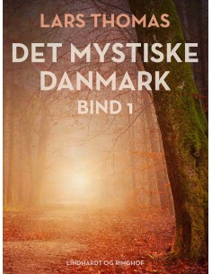 Det mystiske Danmark. Bind 1