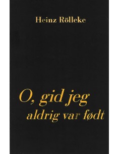 O, gid jeg aldrig var født