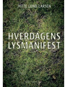 Hverdagens lysmanifest