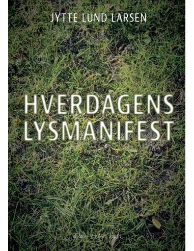 Hverdagens lysmanifest