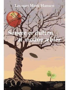 Senere er duften af modne...