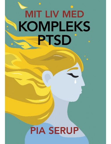 Mit liv med kompleks PTSD Mit liv med kompleks PTSD
