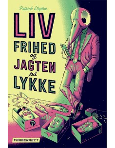 Liv, frihed og jagten på lykke