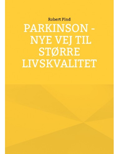 Parkinson - nye vej til større... Parkinson - nye vej til større...