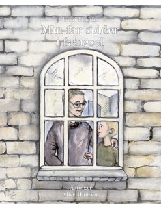 Min far sidder i fængsel