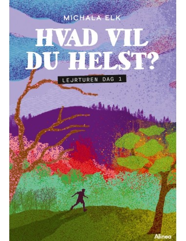 Hvad vil du helst? Lejrturen dag 1,...