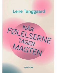 Når følelserne tager magten