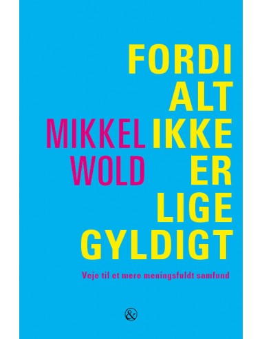 Fordi alt ikke er lige gyldigt