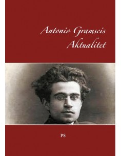 Antonio Gramscis Aktualitet