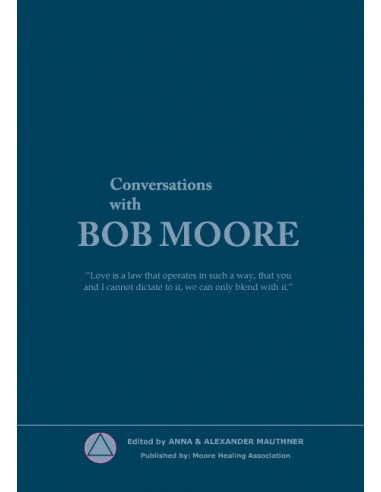 Conversations with Bob Moore Conversations with Bob Moore
