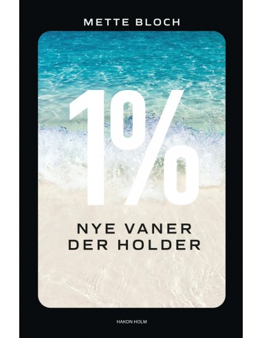1% – Nye vaner der holder