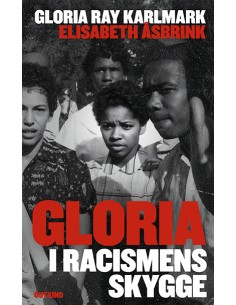 Gloria: I racismens skygge