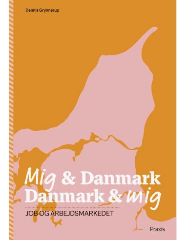 Mig & Danmark Danmark & mig - Job og...