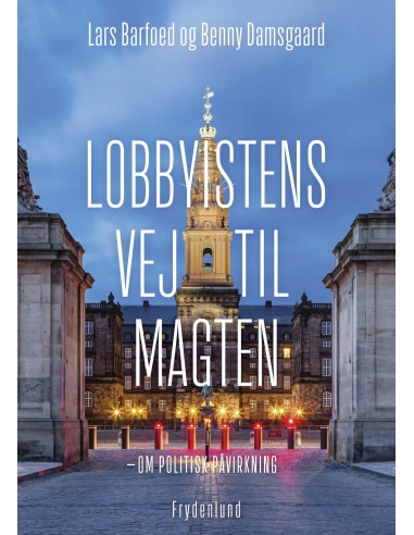 Lobbyistens vej til magten
