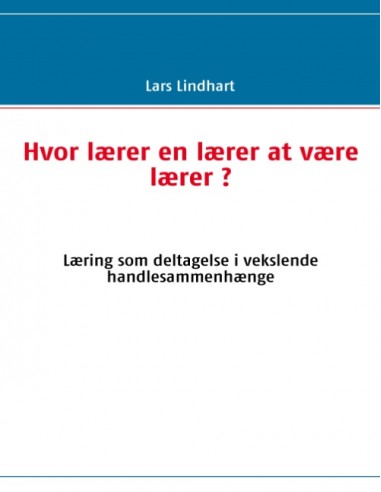 Hvor lærer en lærer at være lærer ?