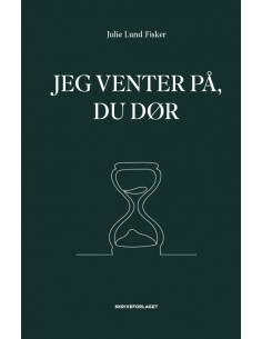 Jeg venter på, du dør