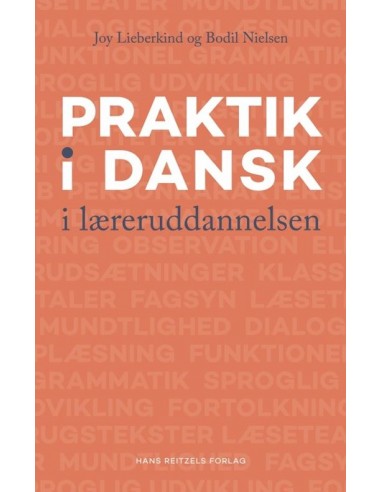 Praktik i dansk i læreruddannelsen Praktik i dansk i læreruddannelsen