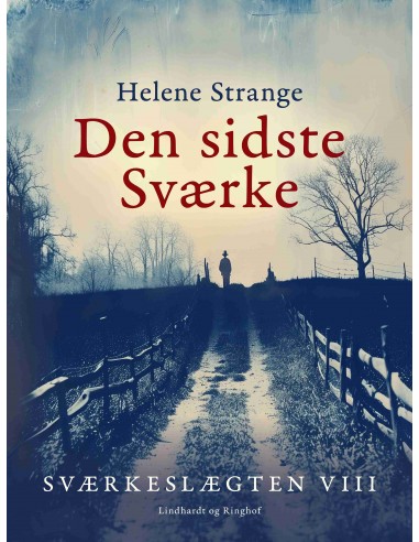 Sværkeslægten. 8. Den sidste Sværke