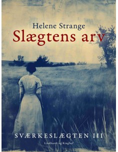 Sværkeslægten. 3. Slægtens arv