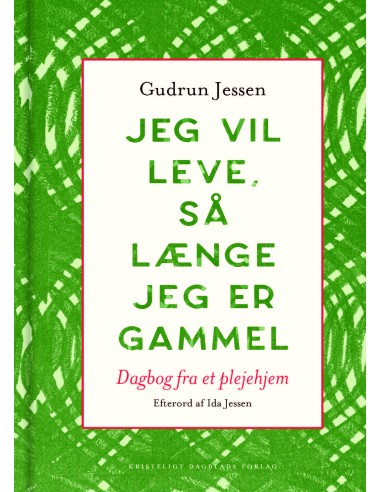 Jeg vil leve, så længe jeg er gammel