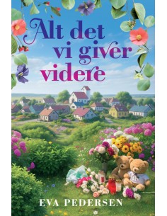 Alt det vi giver videre