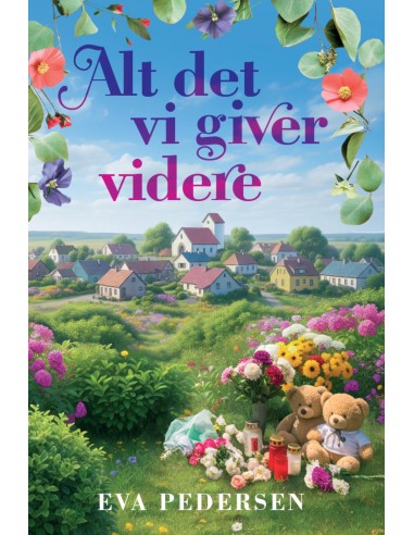 Alt det vi giver videre