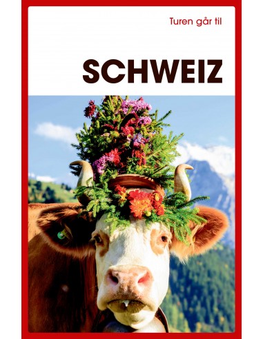 Turen går til Schweiz Turen går til Schweiz