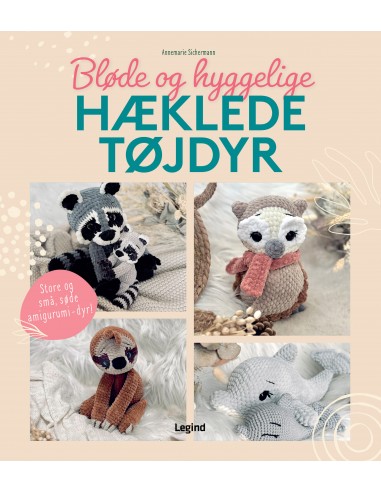 Bløde og hyggelige hæklede tøjdyr Bløde og hyggelige hæklede tøjdyr