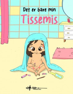 Det er bare min tissemis