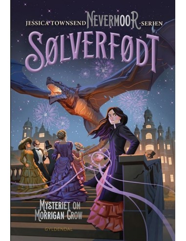 Nevermoor 4 - Sølverfødt. Mysteriet... Nevermoor 4 - Sølverfødt. Mysteriet...