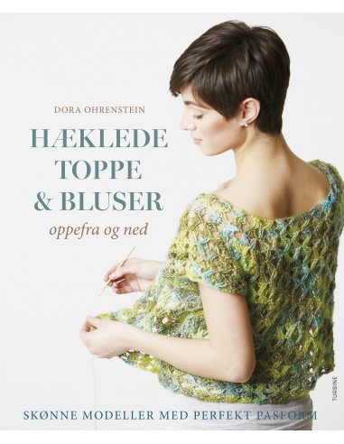 Hæklede toppe og bluser oppefra og ned Hæklede toppe og bluser oppefra og ned
