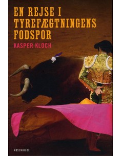 En rejse i tyrefægtningens...